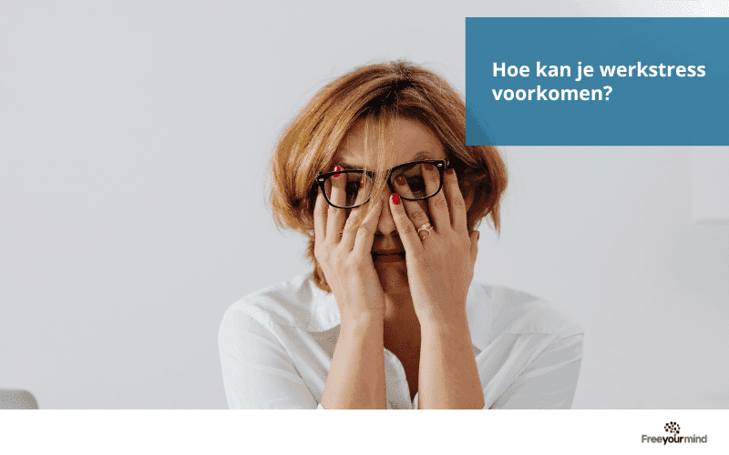 Werkstress voorkomen