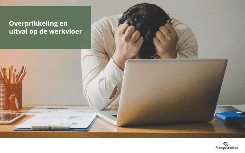 Overprikkeling en uitval op de werkvloer